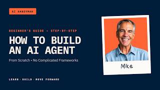 How To Build Your First AI Agent From Scratch