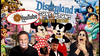 Disneyland Gone Wrong: Definitive Edition (YTP)(18+)