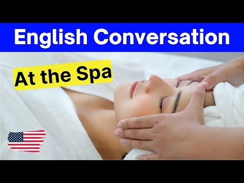 At the Spa｜English conversation｜ Speaking Practice｜English Language Learning｜American English