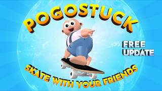 Pogostuck: Skate With Your Friends - Free Update