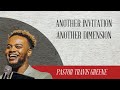 Another Invitation, Another Dimension | Pastor Travis Greene