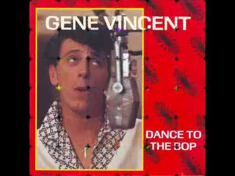 Gene Vincent:-'Dance To The Bop'