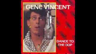 Gene Vincent:-'Dance To The Bop'