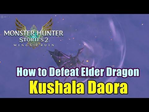 How to Defeat Kushala Daora - Elder's Lair Z9 Monster Hunter Stories 2