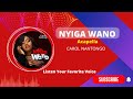 Nyiga Wano Acapella Carol Nantongo 2023