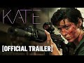 Kate - Official Trailer