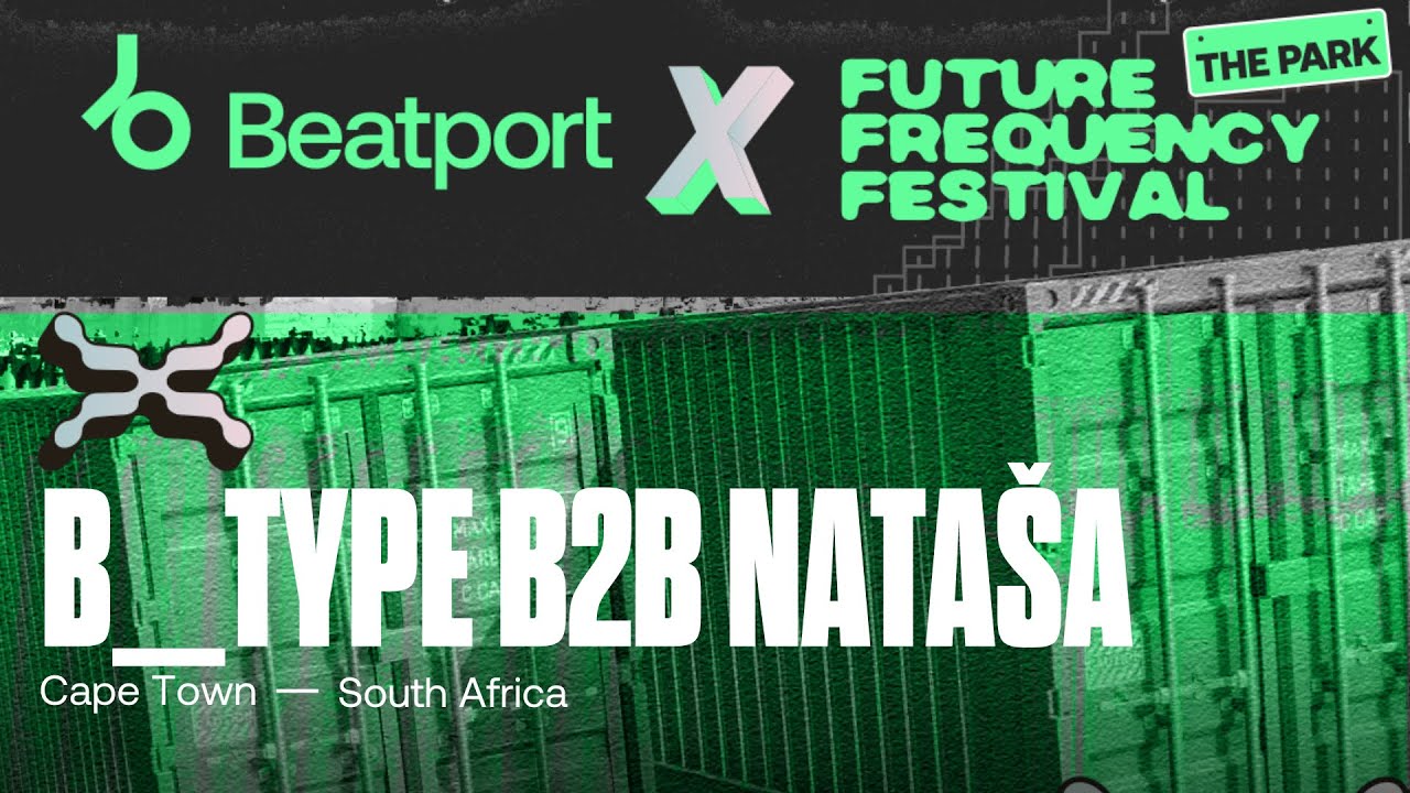 B_Type b2b Nataša DJ set - Future Frequency Festival | @beatport Live