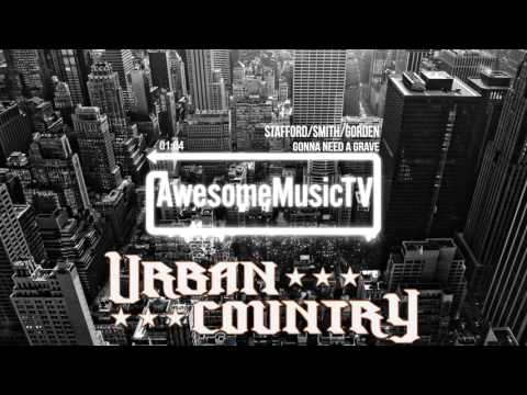 Urban Country - Gonna Need a Grave