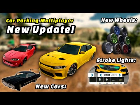 Car Parking Multiplayer Update! - 2 New Cars, New Bodykits, Wheels, Sounds, Strobe Lights & More