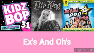 Ex&#39;s &amp; Oh’s (Elle King/Kidz Bop/Mini Pop Kids) Mashup