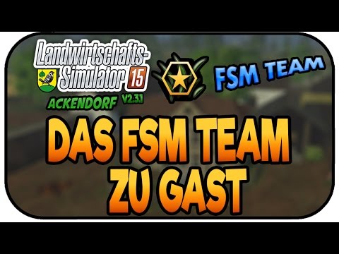 Das FSM Team zu Gast - LS15 Ackendorf 2.3.1 #174- Lets Play Landwirtschaft Simulator 15 Deutsch