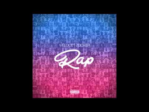 Véloce x Zocker - Rap (Mar 2k15)