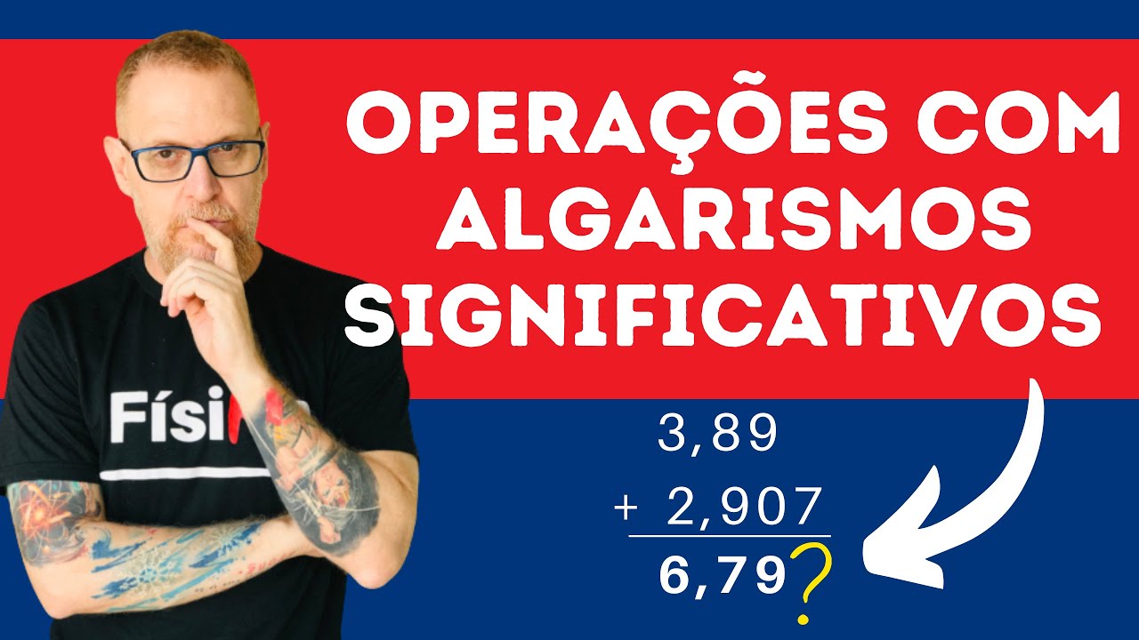 INTRODUÇÃO À FÍSICA | OPERAÇÃO COM ALGARISMOS SIGNIFICATIVOS