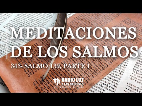 343-SALMO 139, PARTE 1