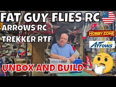ARROWS RC TREKKER RTF UNBOX AND BUILD by Fat Guy Flies RC
