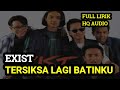 TERSIKSA LAGI BATINKU EXIST SLOW ROCK TERBAIK MALAYSIA 90AN LIRIK