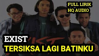 Download lagu TERSIKSA LAGI BATINKU | EXIST | SLOW ROCK TERBAIK MALAYSIA 90AN LIRIK mp3
