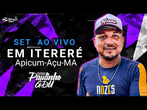 SET  AO VIVO EM ITERERÉ 2024 - DJ PAULINHO GDU