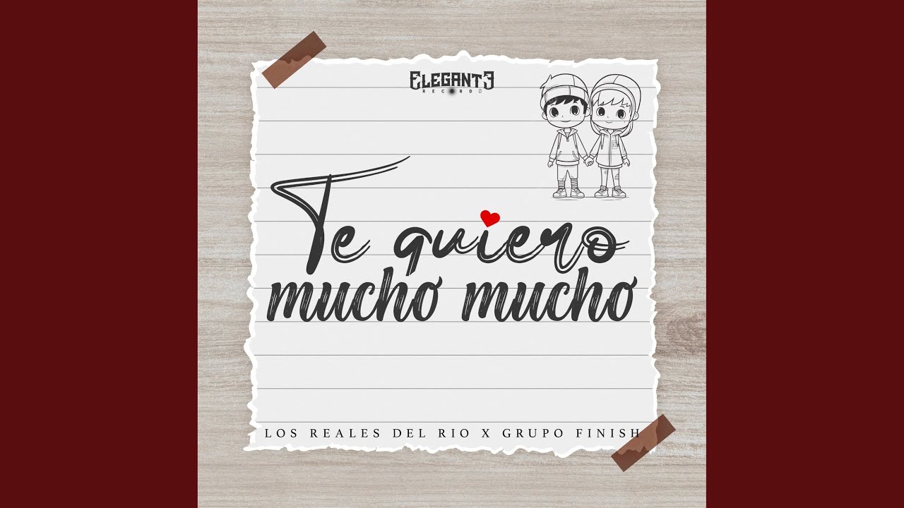 Te Quiero Mucho Mucho