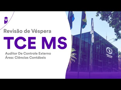 Revisão de Véspera TCE MS - Auditor de Controle Externo - Área: Ciências Contábeis