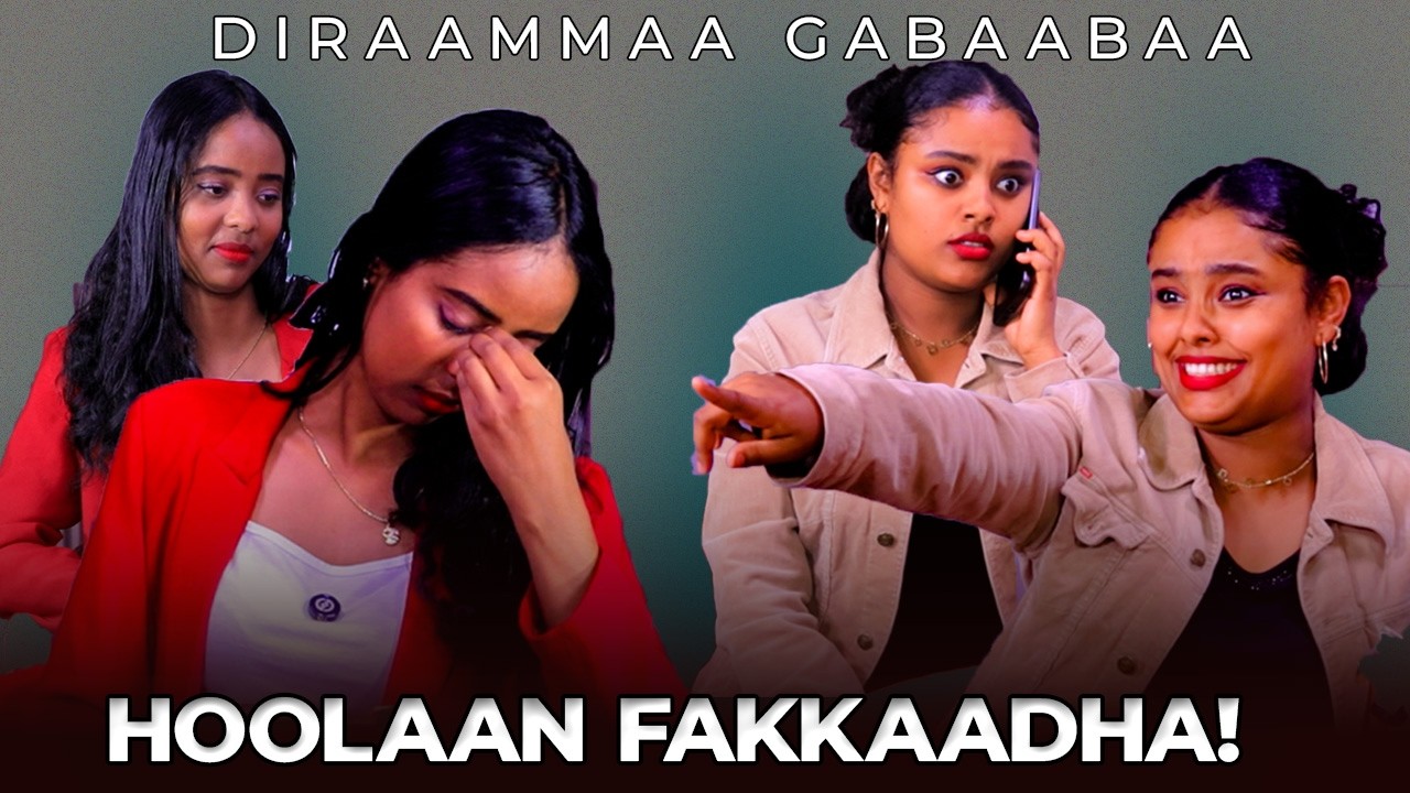 Hoolaan Fakkaadha ! - Diraamaa Gabaabaa