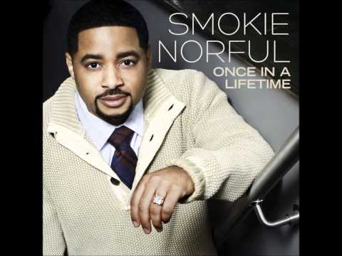 Once in a Lifetime - Smokie Norful