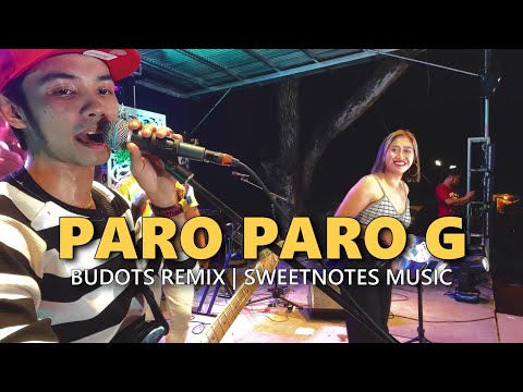 PARO PARO G - Budots Live Remix | Sweenotes Live @ Tres De Mayo