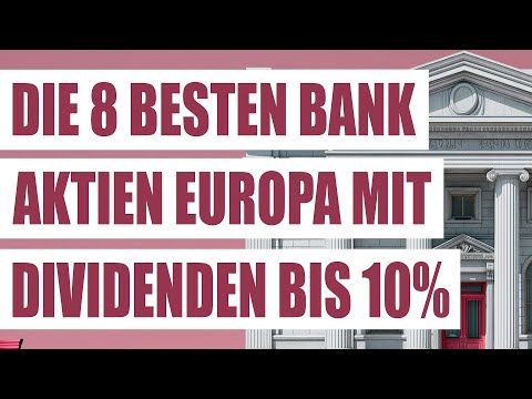 The 8 best bank stocks with high dividends of up to 10% in Europe 2025 | Financial stocks for ete...