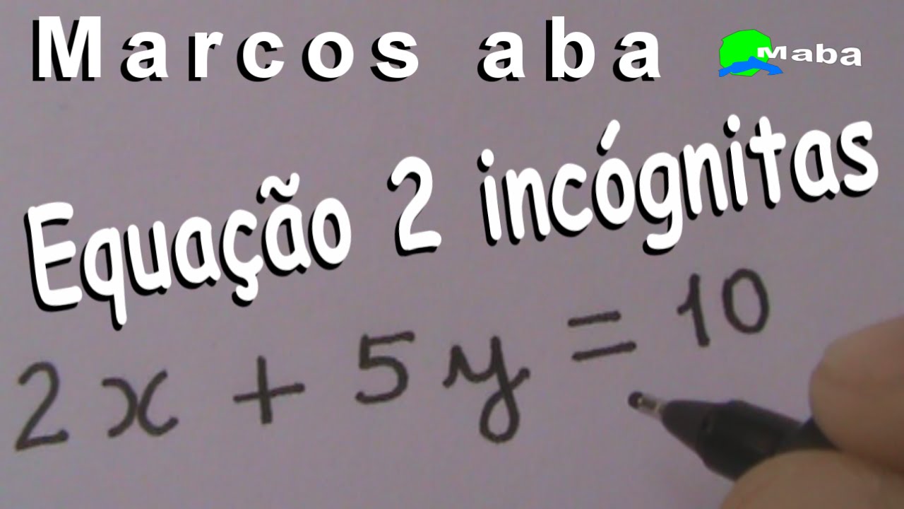 EQUAÇÃO COM DUAS VARIÁVEIS ( 2 incógnitas) - Aula 07