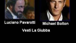 Luciano Pavarotti Michael Bolton - Vesti La Giubba