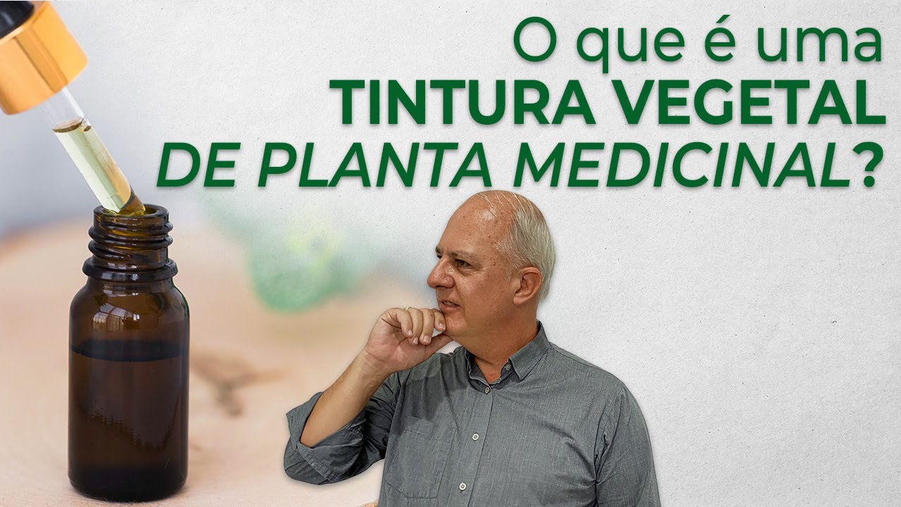 O que é uma tintura vegetal de planta medicinal?