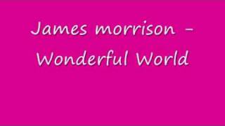 James morrison -  Wonderful World