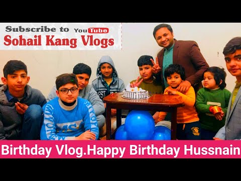 Beautiful Birthday Party & Cake Cutting Ceremony of  Hussnain|Sohail Kang Vlogs|#birthdaycelebration