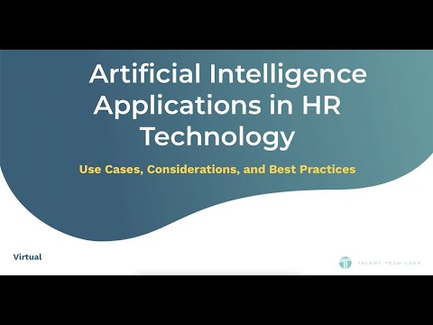 Artificial Intelligence Applications in HR Technology: Use Cases, Considerations, and Best Practices