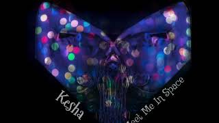 Kesha- Meet Me In Space (unreleased)