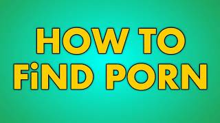How to Find Porn on YouTube #AnswerUsYouTube