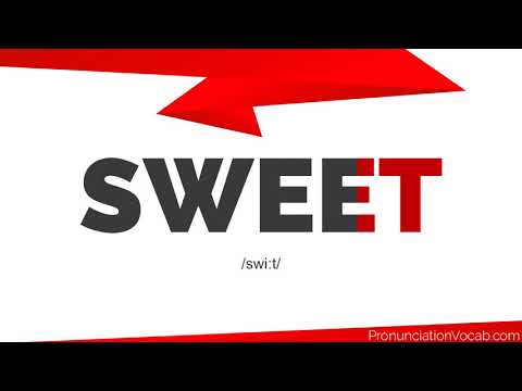 How To Pronounce Sweet