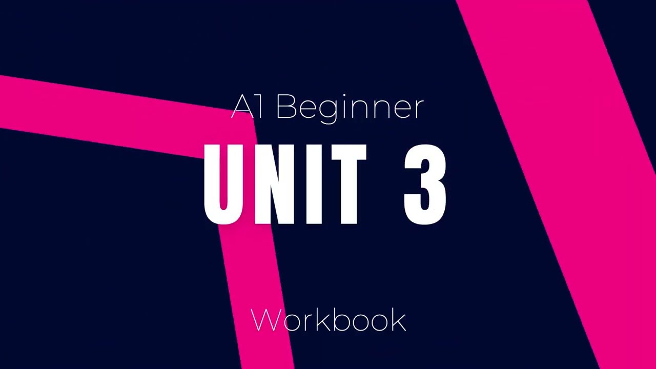 A1 - Unit 3 - Workbook (Audios)