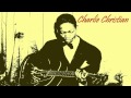 Charlie Christian - I Can't Give You Anything but ...