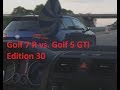 Golf 5 GTI Edition30 Vs Golf 7R