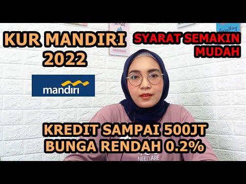, title : 'KREDIT KUR BANK MANDIRI 2022 || SAMPAI 500 JUTA, SYARAT MUDAH BUNGA CUMA 0.2%'