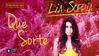 Lia Sophia - Que Sorte (Áudio Oficial + Letra)