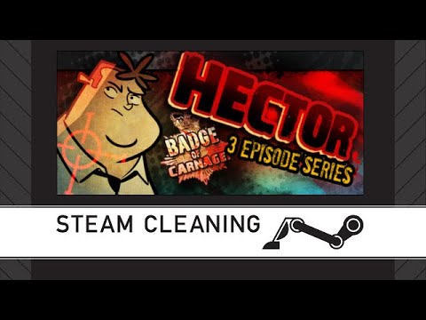 Steam Cleaning - Hector: Badge of Carnage - Full Series