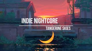 -Nightcore- Tangerine Skies (Declan J Donovan)