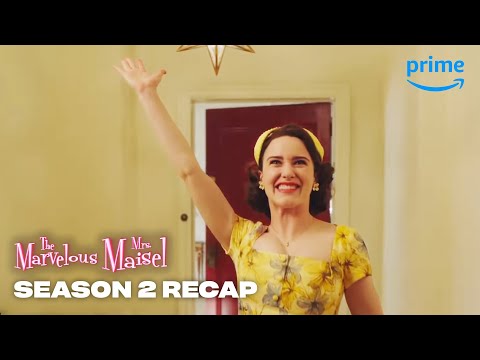 Season 2 Recap | The Marvelous Mrs. Maisel | Prime Video
