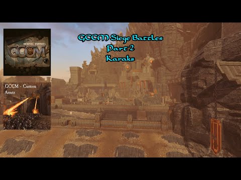 Total War : Warhammer 2 : GCCM Mod Siege Battles Part 2 : Karak's