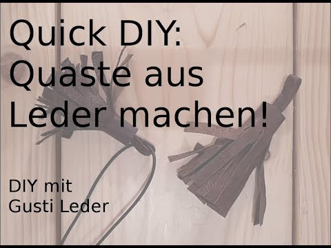 Quaste aus Leder in nur einer Minute selber machen | Quick DIY