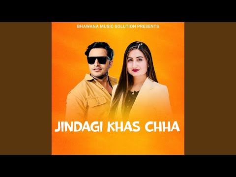 Jindagi Khas Chha