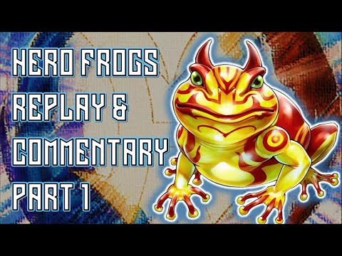 HERO FROGS REPLAY & COMMENTARY [EDISON FORMAT]