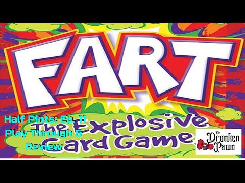 Drunken Pawn: Half Pints - Ep. 11 - Fart! - Board Game Play Through & Review